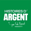 Histoires d'Argent - Fabrice FLORENT