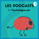 Psychologie et Bien-être |Le podcast de Psychologue.net - Psychologue