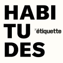HABITUDES - L'Etiquette