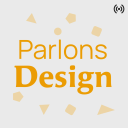 Podcast - Parlons Design