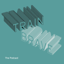 Podcast - Trainbrave Podcast