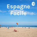 Podcast - Espagne Facile