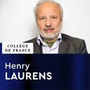 Podcast - Histoire contemporaine du monde arabe - Henry Laurens