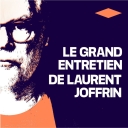 Le Grand Entretien de Laurent Joffrin - Libération