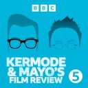 Kermode and Mayo's Film Review - BBC Radio 5 live