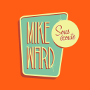 Podcast - Mike Ward Sous Écoute