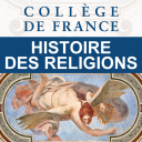 Podcast - Collège de France (Histoire des religions)