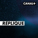 Réplique - CANAL+