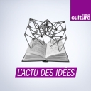 L'actu des idées - France Culture