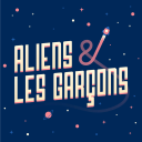 Podcast - Aliens et les Garçons