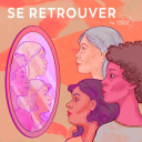 Podcast - Se Retrouver - Inclusive Beauty