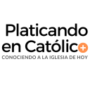 Podcast - Platicando en Católico | TU PODCAST CATÓLICO | + Conociendo a la Iglesia de hoy +