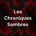 Podcast - Les Chroniques Sombres