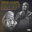 Podcast - Your Mom's House with Christina P. and Tom Segura