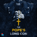 Podcast - The Pope's Long Con