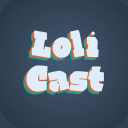 Podcast - LoliCast