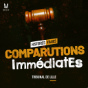 Podcast - Comparutions Immédiates - Tribunal de Lille