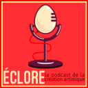 Podcast - ÉCLORE