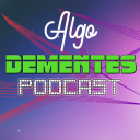 Podcast - Algo Dementes Podcast