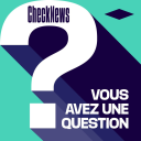 Podcast - Checknews - Vous avez une question ?