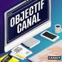 Objectif CANAL - CANAL+