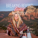 Breaking Beyond-Guided Meditation - Jill Pape Lemke