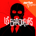 Les braqueurs - ARTE Radio