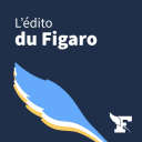 Podcast - L'édito du Figaro