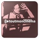 LE CINÉMA DE MONSIEUR TOUTMONCINÉMA - Monsieur Toutmoncinema