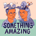 Podcast - Something Amazing