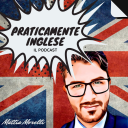 Podcast - Praticamente Inglese