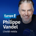 Les invités de Culture médias - Philippe Vandel - Europe 1