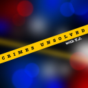 Podcast - Crimes Unsolved With T.J.