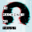 Podcast - In Machines We Trust