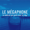 Podcast - Le Mégaphone