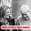 Frau Feller & Frau Jahnke - Lisa Feller, Gerburg Jahnke