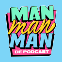 Podcast - Man man man, de podcast