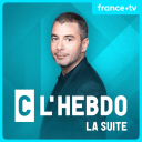 Podcast - C l'Hebdo la suite
