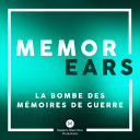 MemorEars podcast - La bombe des mémoires de guerre - Madame Black Bow Productions