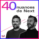 Podcast - 40 nuances de Next