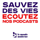 Podcast - Le Monde Moderne