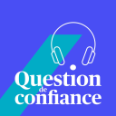 Podcast - Question de confiance