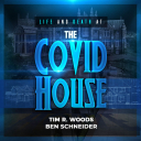 The Covid House - Tim R. Woods