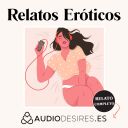 Relatos Eróticos por Audiodesires.es - Audiodesires.es