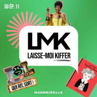 Laisse-moi kiffer - LMK S8E11 - "J'ai adoré la mono !"