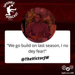 "We go build on last season, I no dey fear!" - Victor James Wahab