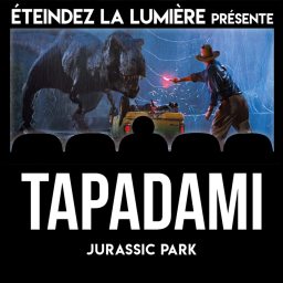 Tapadami Live du Confinement n°1: Jurassic Park