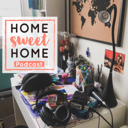 Home Sweet Home Podcast