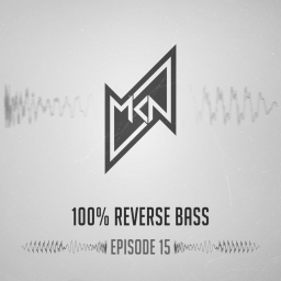MKN | 100% Reverse Bass | Episode 15 (DJ Y.O.Z Guestmix)