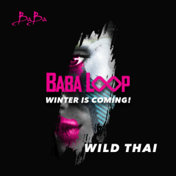 Baba Loop “Winter is coming“ by Wild Thai